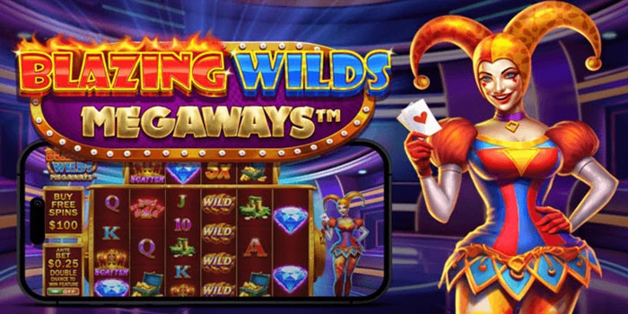 Taktik Gacor Mudah Cuan Besar Di Slot Blazing Wilds Megaways
