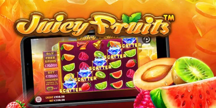 Langkah Ampuh Mudah Jackpot Di Slot Juicy Fruits