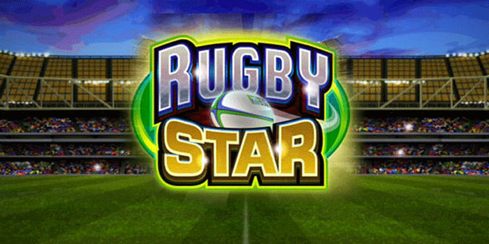 Tips Menang Besar di Slot Rugby Star Dengan Strategi Sederhana